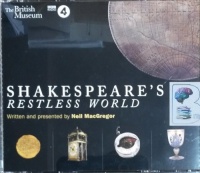 Shakespeare's Restless World written by Neil MacGregor performed by Neil MacGregor on CD (Unabridged)